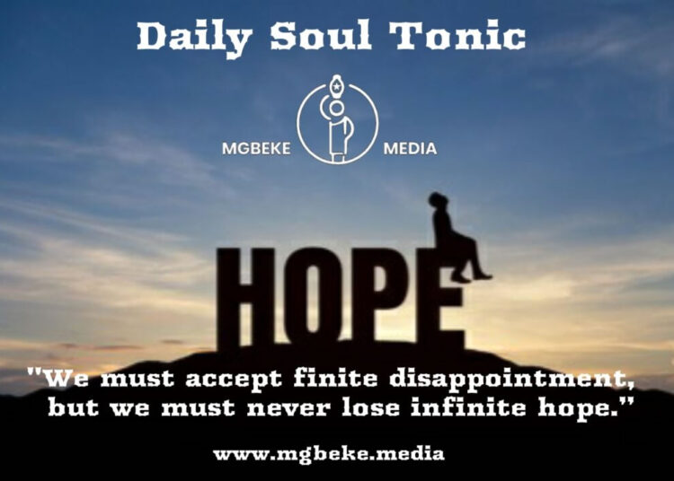 We Must Accept Finite Disappointment, But We Must Never Lose Finite Hope