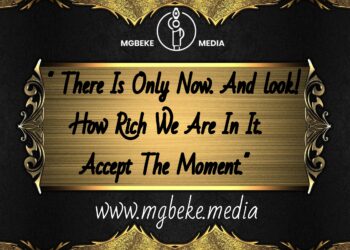There Is Only Now. And Look! How Rich We Are In It. Accept The Moment .